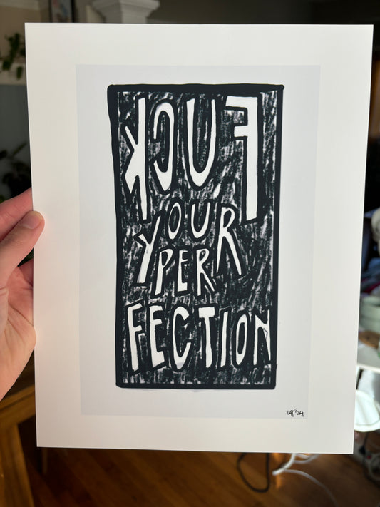Fck Your Perfection Print